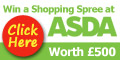 120x60 Enter for your Chance to Win a £500 Asda Gift Card!