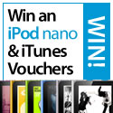 Win an iPod Nano and iTunes Vouchers