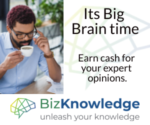 It's Big Brain Time Earn cash for your expert opinions. BizKnowledge Unleash your knowledge
